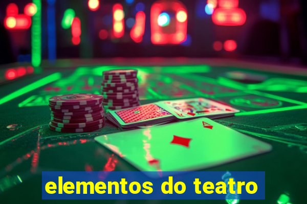 elementos do teatro